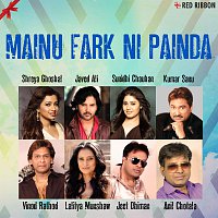 Jeet Dhiman, Shreya Ghoshal, Javed Ali, Lalitya Munshaw – Mainu Fark Ni Painda