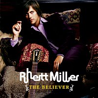 Rhett Miller – The Believer