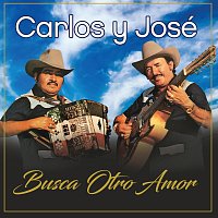 Carlos Y José – Busca Otro Amor