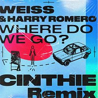 Weiss, Harry Romero – Where Do We Go? [CINTHIE Remix]