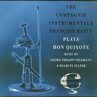 Compagnie Instrumentale Francois Basty – Don Quixote