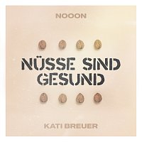 NoooN, Kati Breuer – Nusse Sind Gesund