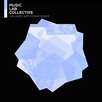 Music Lab Collective, My Little Lullabies – Lullabies with Ocean Waves