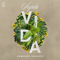 Armando Sánchez – Sopla Vida [Live]