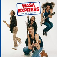 Wasa Express – On With The Action [Remastered]