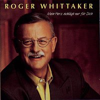 Roger Whittaker – Mein Herz schlagt nur fur Dich