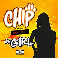 Chip – My Girl (feat. Red Rat)