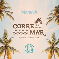 Corre Pro Meu Mar [Double MZK Remix]