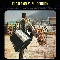El Palomo Y El Gorrión – Un Pobre Nomás