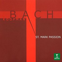 Bach: St Mark Passion, BWV 247 (Reconstruction by Ton Koopman)