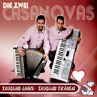 Die zwei Casanovas – Tausend Jahre - Tausend Tranen