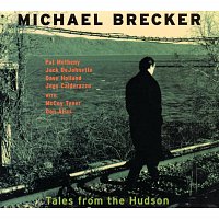 Michael Brecker – Tales From The Hudson