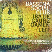 Bassena Social Club – Iba de gaunz oamen Leit