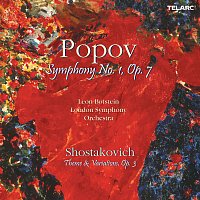 Leon Botstein, London Symphony Orchestra – Popov: Symphony No. 1, Op. 7 - Shostakovich: Theme & Variations, Op. 3