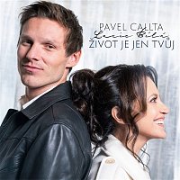 Pavel Callta & Lucie Bílá – Život je jen tvůj