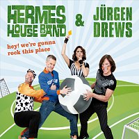Hermes House Band, Jurgen Drews – Hey, We’re Gonna Rock This Place