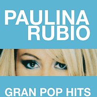 Paulina Rubio – Gran Pop Hits