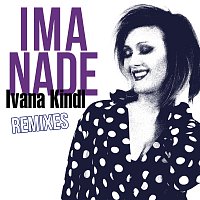 Ivana Kindl – Ima Nade [Remixes]