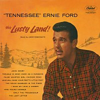 Tennessee Ernie Ford – This Lusty Land!
