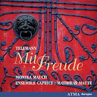 Ensemble Caprice, Matthias Maute, Monika Mauch, Marion Verbruggen – Mit Freude - Telemann: Cantatas and Chamber Music