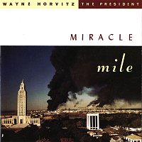 Wayne Horvitz, The President – Miracle Mile