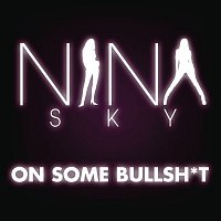 Nina Sky – On Some Bulls**t