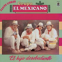 Mi Banda El Mexicano – El Hijo Desobediente