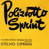 Stelvio Cipriani – Poliziotto Sprint [Original Motion Picture Soundtrack / Remastered 2022]