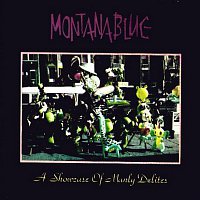 Montanablue feat. Blaine Reininger – A Showcase Of Manly Delites