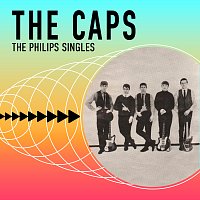 The Caps – The Philips Singles [Remastered 2023]