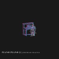 Jeremiah Fraites – Piano Piano 2
