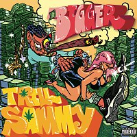 Trill Sammy – BIGGER