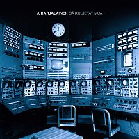 J. Karjalainen – Sa kuljetat mua