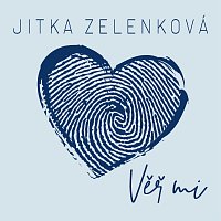 Jitka Zelenková – Věř mi MP3