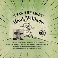 Hank Williams, The Drifting Cowboys – I Saw The Light [Expanded Undubbed Edition]