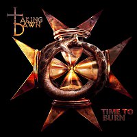 Taking Dawn – Time To Burn