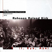 Rahsaan Roland Kirk – I, Eye, Aye