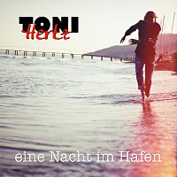 Toni Hertz – Eine Nacht im Hafen