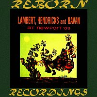 Lambert, Hendricks, Bavan – At Newport '63 (HD Remastered)