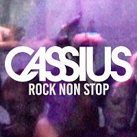 Cassius – Rock Non Stop