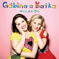 Gábina a Katka – Hulahou