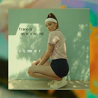 Francis On My Mind – Summer