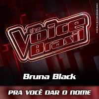 Bruna Black – Pra Voce Dar O Nome [Ao Vivo]