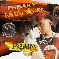 Freaky – T?a Đ?u Vao Vibe