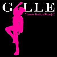 GILLE – Ikuze Kaitousyoujo