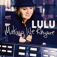 Lulu – Making Life Rhyme [Deluxe]