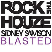 Sidney Samson – Blasted