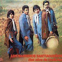 Los Manseros Santiaguenos – Diez Anos de Tradición