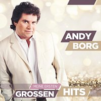 Andy Borg – Meine ersten großen Hits