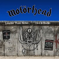 Motorhead – Louder Than Noise… Live in Berlin MP3